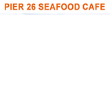 Pier 26 Seafood Cafe Summer Hill Menu