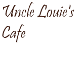 Uncle Louie's Cafe Bayswater Menu