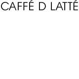 Caffe D Latte Mascot Menu