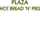 Plaza Hot Bread 'N' Pies Garbutt Menu